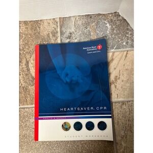 American Heart Association Heartsaver CPR Student Workbook Health Safety